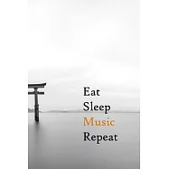 Eat Sleep Music Repeat: Lined Notebook / Journal Gift, 200 Pages, 6x9, Paris je t&rsquo;&rsquo;aime Cover, Matte Finish