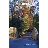 The Road to Wigan Pier