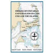 Origins of Unitarian Universalism on Cape Cod and the Islands
