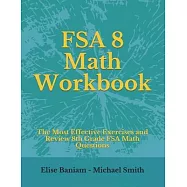 FSA 8 Math Workbook: The Most Effective Exercises and Review 8th Grade FSA Math Questions