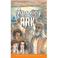 Journey To The Ark: Story of Noah&rsquo;&rsquo;s Ark