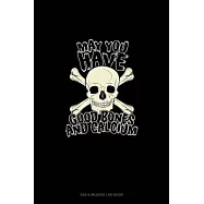 May You Have Good Bones and Calcium: Gas & Mileage Log Book