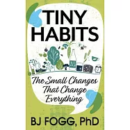Tiny Habits: The Small Changes That Change Everything