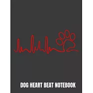Dog Heart Beat Notebook: Dog owner gifts for men women. Dog owner handbook to write journal. Dog lover notebook. 8.5 x