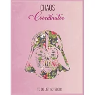 Chaos Coordinator To Do List: Darth Vader Floral Tropical Hawaiian Flower Bouquet To Do & Dot Grid Matrix Notebook for