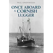Once Aboard a Cornish Lugger
