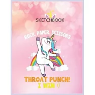 SketchBook: Rock Paper Scissors Throat Punch I Win Tees Unicorn Blank Unlined SketchBook for Kids and Girls XL Marple