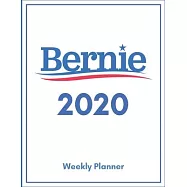 Bernie 2020 Weekly Planner - Calendar and Weekly Planner For Bernie Sanders Supporters