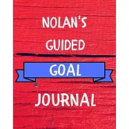 Nolan&rsquo;&rsquo;s Guided Goal Journal: 2020 New Year Planner Guided Goal Journal Gift for Nolan / Notebook / Diary / Unique