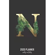2020 Planner Weekly and Daily: Letter N Monogram - Weekly & Daily Planner Notebook Journal 140 pages, 2020 Calendar