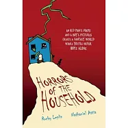 Horrors of the Household: An Old Man&rsquo;&rsquo;s Poems and a Boy&rsquo;&rsquo;s Pictures Create a Fantasy World Where You&rsquo;&rsquo;re Never Home