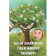 How Dare You Talk About MONEY!: No One Is Too Small to Make a Difference, Greta Thunberg Notebook