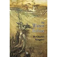 The Water-Babies: A Fairy-Tale for a Land Baby