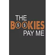 The Bookies Pay Me: Notebook Journal 6x9_120 Pages lined journal for Betting Record: football betting notebook