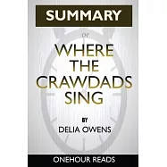 Summary: Where the Crawdads Sing By Delia Owens - A Comprehensive Summary