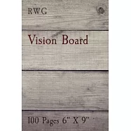 Vision Board: 100 Pages 6" X 9"
