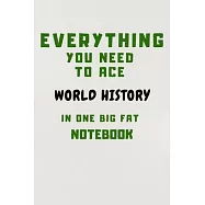 2020 Everything You Need to Ace World History in One Big Fat Notebook: : Lined notebook