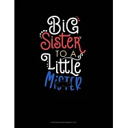 Big Sister To A Little Mr: Storyboard Notebook 1.85:1