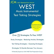 WEST Music Instrumental - Test Taking Strategies: WEST-E 057 Exam - Free Online Tutoring - New 2020 Edition - The