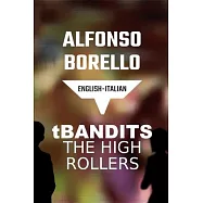 T Bandits The High Rollers: English Italian