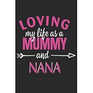 Loving my life as a mummy and nana: A beautiful lady line journal and mothers day gift journal book and Birthday gift