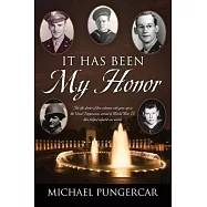 It Has Been My Honor: The life stories of five veterans who grew up in the Great Depression, served in World War II