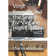 Vinyl Records and the Search for Vintage High Fidelity