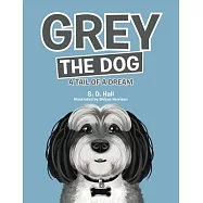 Grey the Dog: A Tail of a Dream