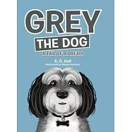 Grey the Dog: A Tail of a Dream
