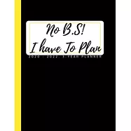 No B.S! I have To Plan: 3-year Monthly Planner Organizer 2020-2021-2022 / 36 Months Personal Agenda Calendar with Notes