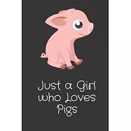 Just a Girl who Loves Pigs: Funny Lined Notebook - Journal, 100 small pages 6" x 9"