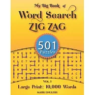 My Big Book Of Word Search: 501 Zig Zag Puzzles, Volume 1
