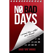No Bad Days: A Personal Story, A Method, and a Movement
