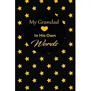 My Grandad in his own words: A guided journal to tell me your memories, keepsake questions.This is a great gift to Dad