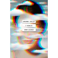 Uncanny Valley: A Memoir