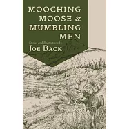 Mooching Moose and Mumbling Men