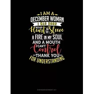 I&rsquo;&rsquo;m A December Woman I Was Born With My Heart On My Sleeve Afire In My Soul And A Mouth I Can&rsquo;&rsquo;t Control Thank You For