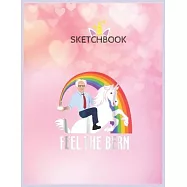 SketchBook: Feel The Bern Bernie Sanders Riding Unicorn Funny Unicorn Blank Unlined SketchBook for Kids and Girls XL