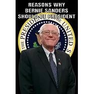 Reasons Why Bernie Sanders Should Be President