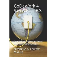 GoDaWork 4 S.M.A.R.T.I.E.S.: Free Writing Inspired by Poetry Love Songs/Scripts/Stories
