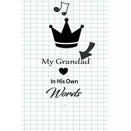 My Grandad in his own words: A guided journal to tell me your memories, keepsake questions.This is a great gift to Dad