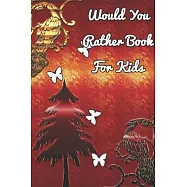 Would You Rather Book For Kids: A guided journal to tell me your memories, keepsake questions.This ia a great gift to