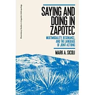 Saying and Doing in Zapotec: Multimodality, Resonance, and the Language of Joint Actions
