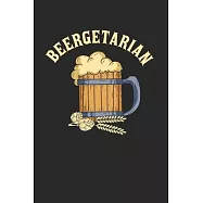 Beergetarian Notebook - Beergetarian Journal Planner Craft Beer Lover: Brewpub Ipa Beer Organizer For Men Women Daily