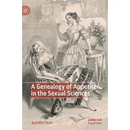 A Genealogy of Appetite in the Sexual Sciences