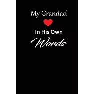 My Grandad in his own words: A guided journal to tell me your memories, keepsake questions.This is a great gift to Dad