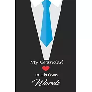 My Grandad in his own words: A guided journal to tell me your memories, keepsake questions.This is a great gift to Dad