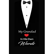 My Grandad in his own words: A guided journal to tell me your memories, keepsake questions.This is a great gift to Dad