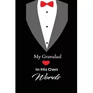 My Grandad in his own words: A guided journal to tell me your memories, keepsake questions.This is a great gift to Dad