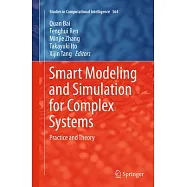 Smart Modeling and Simulation for Complex Systems: Practice and Theory